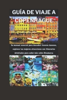 GUÍA DE VIAJE A COPENHAGUE: Su manual esencial para descubrir tesoros daneses, explorar las mejores atracciones con itinerarios detallados para saber ... TALES & TIPS GUIDE BOOK) (Spanish Edition) B0DS9PH6BJ Book Cover