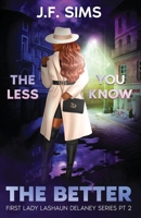 The Less You Know The Better B0CL6KNBC9 Book Cover