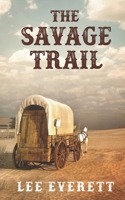 The Savage Trail B0B2TVHKVX Book Cover
