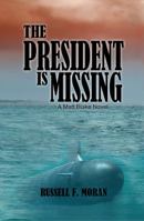 The President Is Missing: A Matt Blake Novel 0996346694 Book Cover