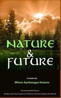 Nature & Future: Environmental Poems written from the Hearts of Children Heroes to Bless the World. 1518889549 Book Cover