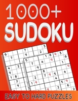 1000+ Sudoku Easy to Hard Puzzles: Sudoku for adults easy to hard, Puzzles for adults 1000+ B08W556PHN Book Cover