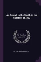 An errand to the South in the summer of 1862 1164569880 Book Cover