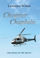 Chopper Chaplain: THE HOME OF THE BRAVE 1796064084 Book Cover