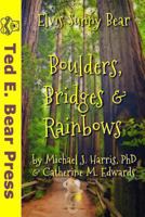 Boulders, Bridges & Rainbows (Black & White Interior) 1493547380 Book Cover