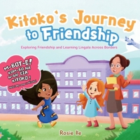 Kitoko's Journey to Friendship: Exploring Friendship and Learning Lingala Across Boarders 2637722215 Book Cover