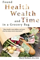 Found: Health, Wealth, and Time in a Grocery Bag 1535204605 Book Cover