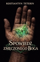 Spowiedz zmeczonego boga (Polish Edition) 8397945806 Book Cover