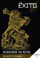 Éxito, alcanzando tus metas 1471043193 Book Cover