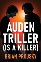 Auden Triller (Is A Killer) 4824162572 Book Cover