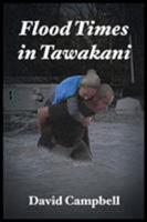Flood Times in Tawakani 1942901186 Book Cover
