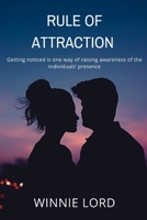 RULE OF ATTRACTION: Getting noticed is one way of raising awareness of the individuals’ presence B0BBJH43GW Book Cover