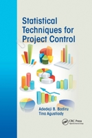 Statistical Techniques for Project Control 1420083171 Book Cover