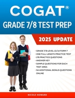 COGAT® GRADE 7/8 TEST PREP: Grade 7/8 Level 13/14 Form 7, One Full Length Practice Test, 176 Practice Questions, Answer Key, Sample Questions for Each Test Area, 54 Additional Bonus Questions Online. B09CGCXGGV Book Cover
