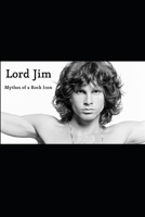 Lord Jim: Mythos of a Rock Icon 1085900355 Book Cover