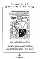 Die Schlagwoerter Der Radikalen Der Reformationszeit (1520-1536): Spuren Utopischen Bewußtseins 3631470991 Book Cover