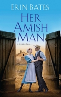 Her Amish Man 1451662092 Book Cover