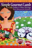 Simple Gourmet Lamb: With Side Dishes & Wine Pairings 1934031976 Book Cover