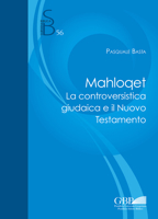 Mahloqet: La Controversistica Giudaica E Il Nuovo Testamento B0BGMKWHC3 Book Cover