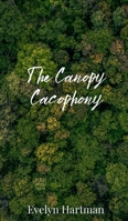 The Canopy Cacophony 1805671642 Book Cover