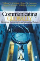 Communicating Globally: Intercultural Communication and International Business 1412913179 Book Cover