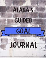 Alana's 2020 Goal Book: 2020 New Year Planner Guided Goal Journal Gift for Alana / Notebook / Diary / Unique Greeting Card Alternative 1677347201 Book Cover