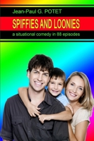 Spiffies and Loonies 0244798346 Book Cover