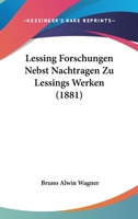 Lessing Forschungen Nebst Nachtragen Zu Lessings Werken (1881) 1160177694 Book Cover