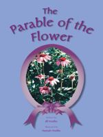 The Parable Of The Flower 1412034507 Book Cover