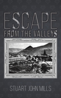 Escape from the Valleys 1528982533 Book Cover