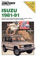 Isuzu 1981-91 (Chilton Model Specific Automotive Repair Manuals) 0801982197 Book Cover