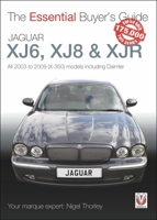 Jaguar XJ6, XJ8  XJR: All 2003 to 2009 (X-350) models including Daimler 1787116530 Book Cover