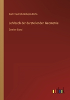 Lehrbuch der darstellenden Geometrie: Zweiter Band 3368275062 Book Cover