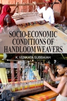 Socio-Economic Conditions of Handloom Weavers 9350560178 Book Cover