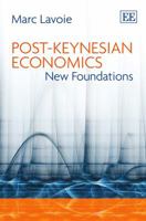 Post-Keynesian Economics: New Foundations 1783475285 Book Cover
