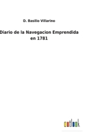 Diario de la navegación emprendida en 1781 (Historia-Viajes nº 427) 8498167825 Book Cover