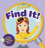 The Wiggles Emma: Find It! Magic Magnifying Glass Book 1922514713 Book Cover