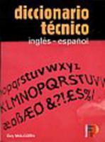 Diccionario tecnico Ingles Espanol/ Technical Dictionary English Spanish: Ingles-Espanol 842830923X Book Cover