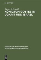 Konigtum Gottes in Ugarit Und Israel: Zur Herkunft Der Konigspradikation Jahwes 3110055775 Book Cover