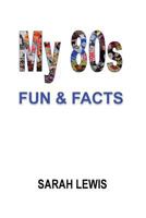 My 80s Fun & Facts 1999864018 Book Cover