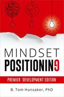Mindset Positioning : Premier Development Edition: Premier Development Edition 099851862X Book Cover