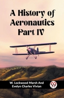 A History of Aeronautics Part IV 9362763230 Book Cover