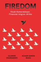 Firedom: Kisah Kemerdekaan Finansial Imigran Afrika 1088194087 Book Cover