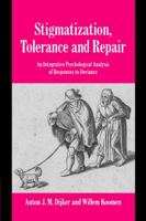 Stigmatization, Tolerance and Repair: An Integrative Psychological Analysis of Responses to Deviance 0521793688 Book Cover
