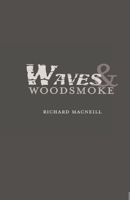 Waves and Woodsmoke 1799033937 Book Cover