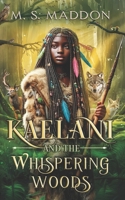 Kaelani and the Whispering Woods B0DYYQVYKB Book Cover