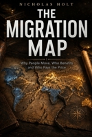 The Migration Map: Why People Move, Who Benefits and Who Pays the Price (The Global Fault Lines Series) B0H4TVTGZM Book Cover