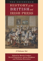 The Edinburgh History of the British and Irish Press: Volumes 1-3 1399518380 Book Cover