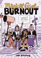 Magical Girl Burnout 1250322030 Book Cover