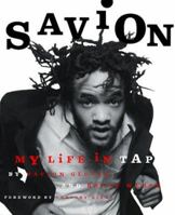 Savion!: My Life in Tap 0688156290 Book Cover